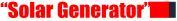 �Solar Generator�
